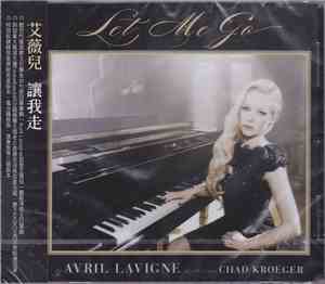 Avril Lavigne Featuring Chad Kroeger - Let Me Go