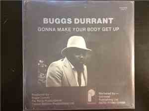 Buggs Durrant - Gonna Make Your Body Get Up (Pt 1)