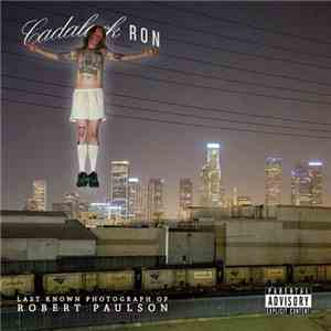 Cadalack Ron - The Last Known Photograph Of Robert Paulson