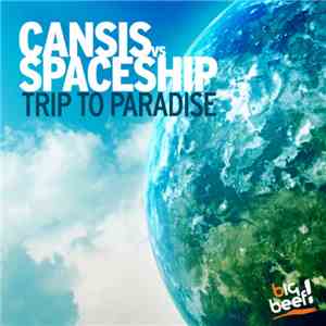 Cansis vs. Spaceship  - Trip To Paradise