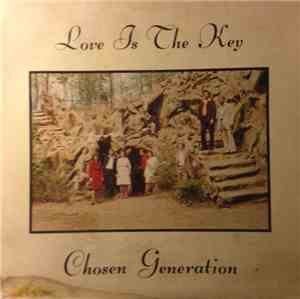 Chosen Generation  - Love Is The Key