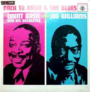 Count Basie & His Orchestra & Joe Williams - Back To Basie & The Blues
