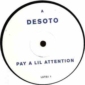 Desoto - Pay A Lil Attention