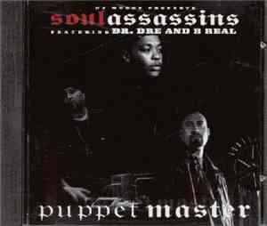 DJ Muggs Presents Soul Assassins Featuring Dr. Dre And B Real - Puppet Master