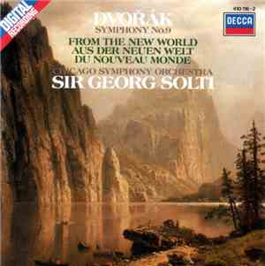 Dvořák - Chicago Symphony Orchestra, Sir Georg Solti - Symphony No. 9  From The New World