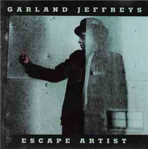 Garland Jeffreys - Escape Artist