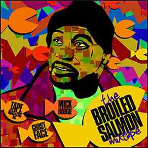 Ghostface Killah - The Broiled Salmon Mixtape
