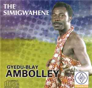 Gyedu-Blay Ambolley - The Simigwahene