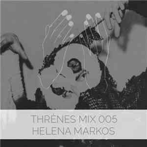 Helena Markos  - Thrènes Mix 005