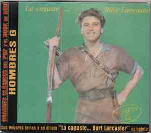 Hombres G - La Cagaste ... Burt Lancaster (Sus Mejores Temas Y Su Álbum 