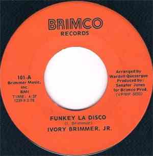 Ivory Brimmer, Jr. - Funkey La Disco / Testify