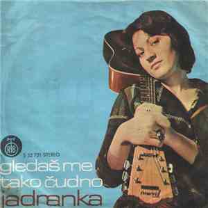 Jadranka - Gledaš Me Tako Čudno