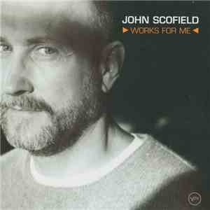 John Scofield - Works For Me