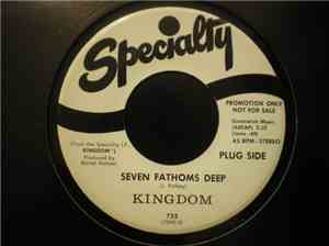 Kingdom  - Seven Fathoms Deep / If I Never Was To See Her Again