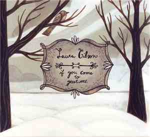 Laura Gibson - If You Come To Greet Me