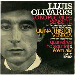 Lluís Olivares - Jo No Puc Viure Sense Tu = Io Che Non Vivo -Senza Te- San Remo, 1965