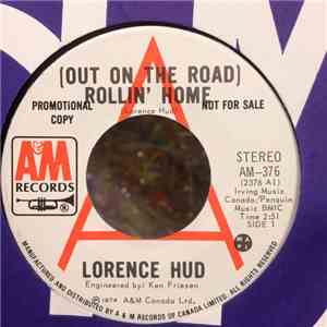 Lorence Hud - (Out On The Road) Rollin' Home