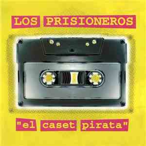 Los Prisioneros - El Caset Pirata