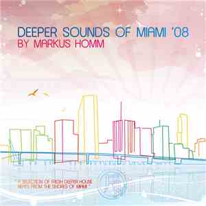 Markus Homm - Deeper Sounds Of Miami 08