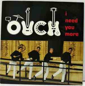Ouch - I Need You More