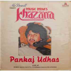 Pankaj Udhas - Khazana - Live At Bombay, Delhi, Calcutta, Hyderabad, Bangalore & Madras