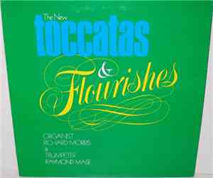 Richard Morris  & Raymond Mase - The New Toccatas & Flourishes