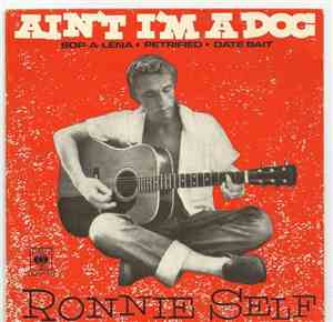 Ronnie Self - Ain't I'm A Dog