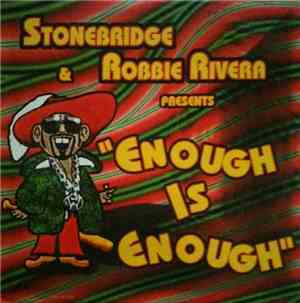 StoneBridge & Robbie Rivera - Enough Is Enough