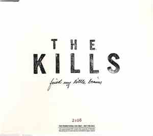 The Kills - Fried My Little Brains
