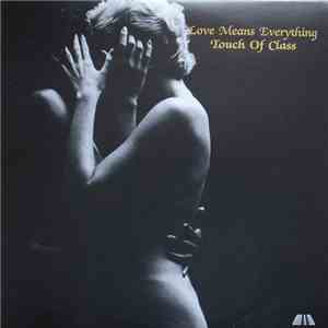 Touch Of Class - Love Means Everything