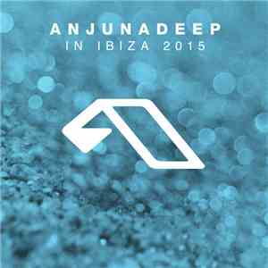 Various - Anjunadeep In Ibiza 2015