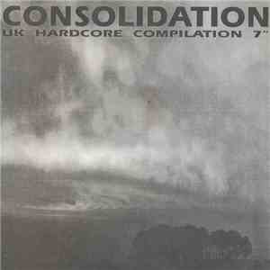 Various - Consolidation (UK Hardcore Compilation 7