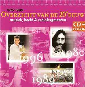 Various - Overzicht Van De 20ste Eeuw (Muziek, Beeld & Radiofragmenten) - 1975 - 1999