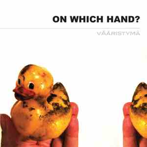 vÄäristymä - On Which Hand?