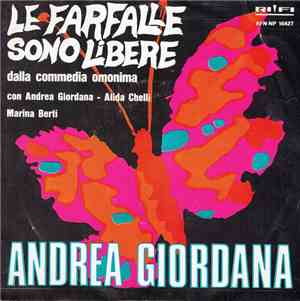 Andrea Giordana - Le Farfalle Sono Libere