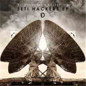 B1t Crunch3r & Killeralien - Seti Hackers EP