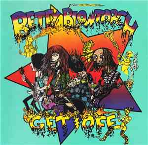 Betty Blowtorch - Get Off