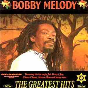 Bobby Melody - The Greatest Hits Vol. One