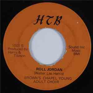 Brown's Chapel Young Adult Choir Featuring M. Tilman - Roll Jordan / I Know A Man