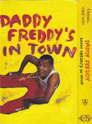 Daddy Freddy - Daddy Freddy's In Town