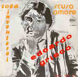 Edoardo Grieco - Cosa Inventerei / Scusa Amore