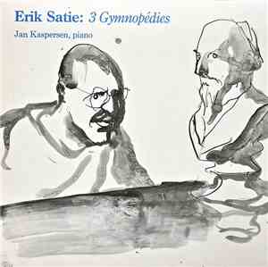 Erik Satie, Jan Kaspersen - 3 Gymnopédies