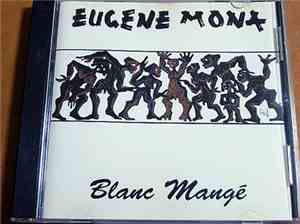 Eugene Mona - Blanc Mangé Blan Manjé ?
