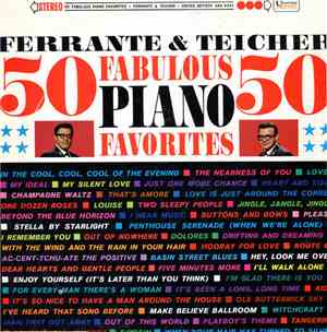Ferrante & Teicher - 50 Fabulous Piano Favorites