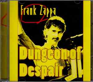 Frank Zappa - Dungeon Of Despair