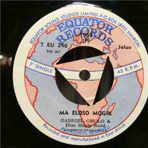 Gabriel Omolo, Blue Shade Band - Ma Eloso Mogik / Maro Oketho Ugunja