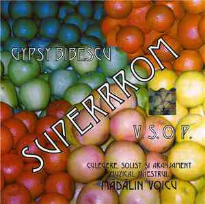 Gypsy Bibescu - Superrrom V.S.O.P.