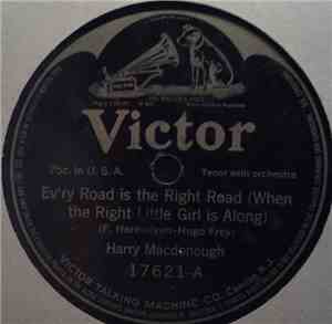 Harry Macdonough - Ev'ry Road Is The Right Road / Where The Red, Red Roses Grow