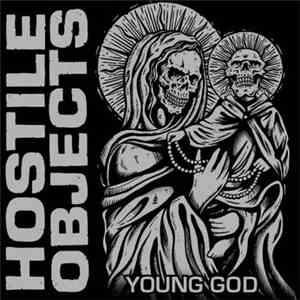 Hostile Objects - Young God