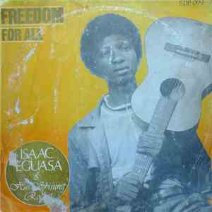 Isaac Eguasa & His Shining Rocket - Freedom For All